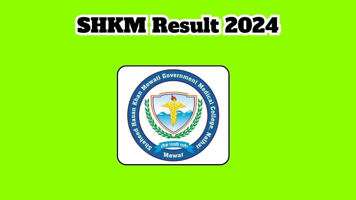 SHKM Project Nurse-III Result 2024 Announced Download SHKM Result at gmcmewat.ac.in - 21 March 2024