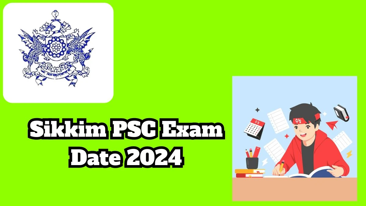 Sikkim PSC Exam Date 2024 Check Date Sheet / Time Table of Assistant Geologist spsc.sikkim.gov.in - 14 March 2024