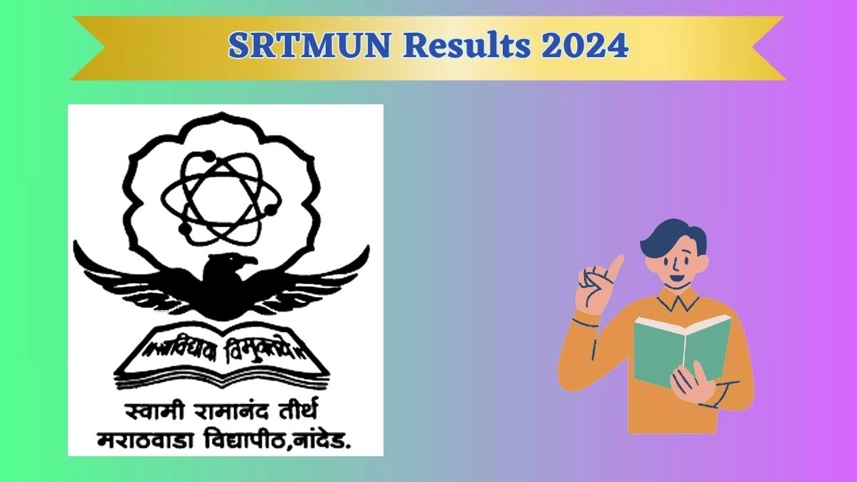 SRTMUN Results 2024 (OUT) Check M.Ed. F.y. & S.y. Winter-2023 Mark sheet at srtmun.ac.in - ​26 Mar 2024