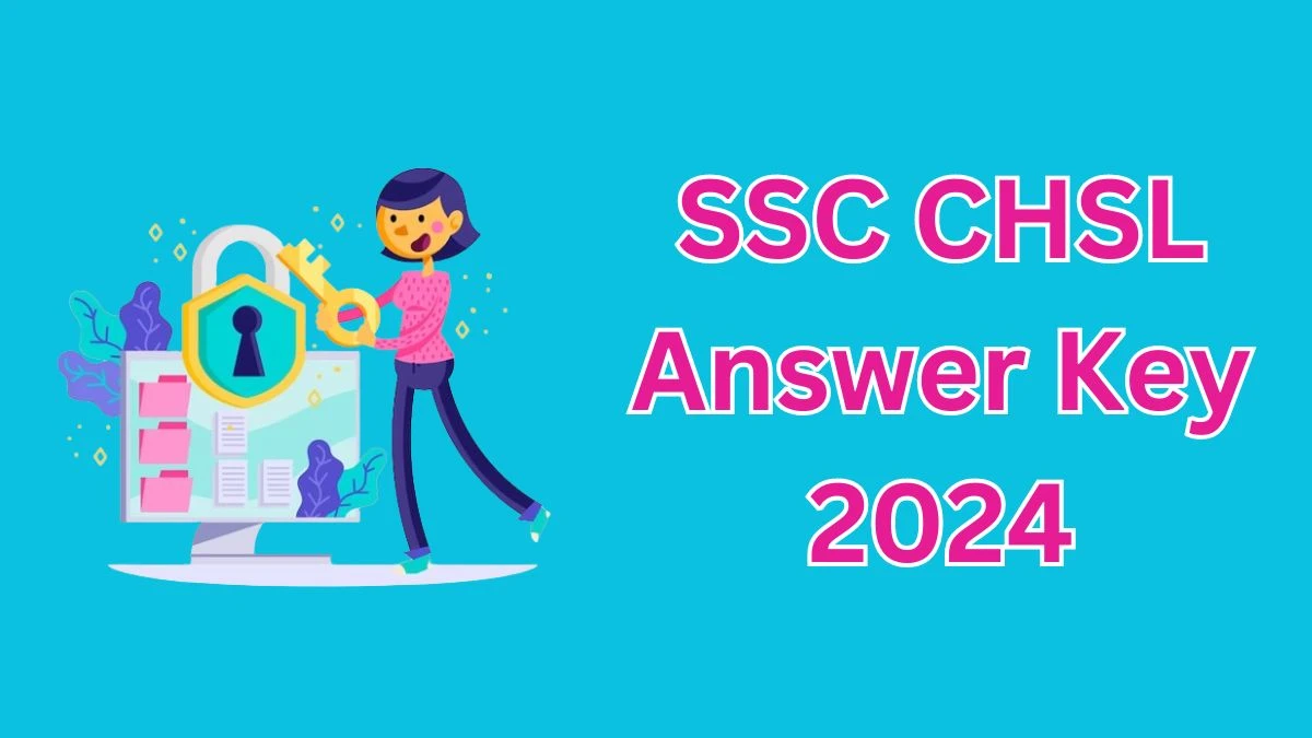 SSC CHSL Answer Key 2024 Out ssc.gov.in Download Tier-II Answer Key PDF Here - 26 March 2024