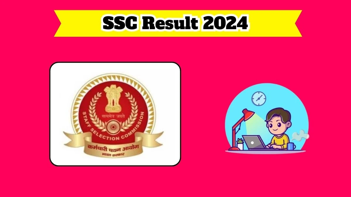 SSC Data Entry Operator and Other Posts Result 2024 Announced Download SSC Result at ssc.nic.in - 26 March 2024