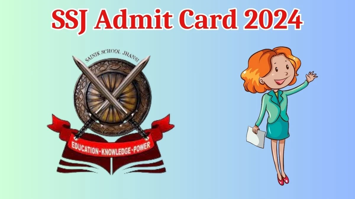 SSJ Admit Card 2024 For PGT released Check and Download Hall Ticket, Exam Date @ sainikschooljhansi.com - 29 March 2024