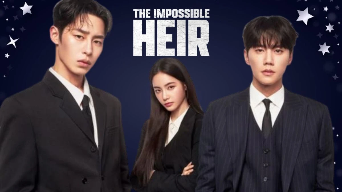 The Impossible Heir Episode 4 Ending Explained, Cast, Plot, Where to Watch and Trailer
