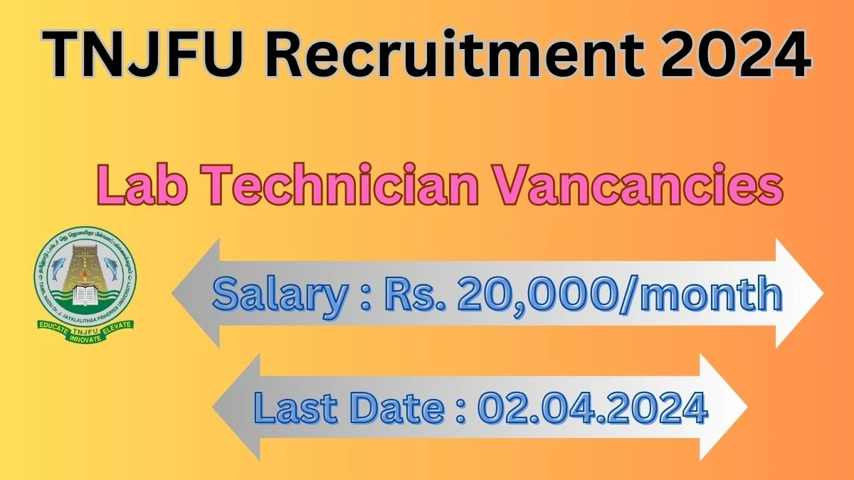 TNJFU Recruitment 2024 Notification for Lab Technician Vacancy 01 posts at tnjfu.ac.in