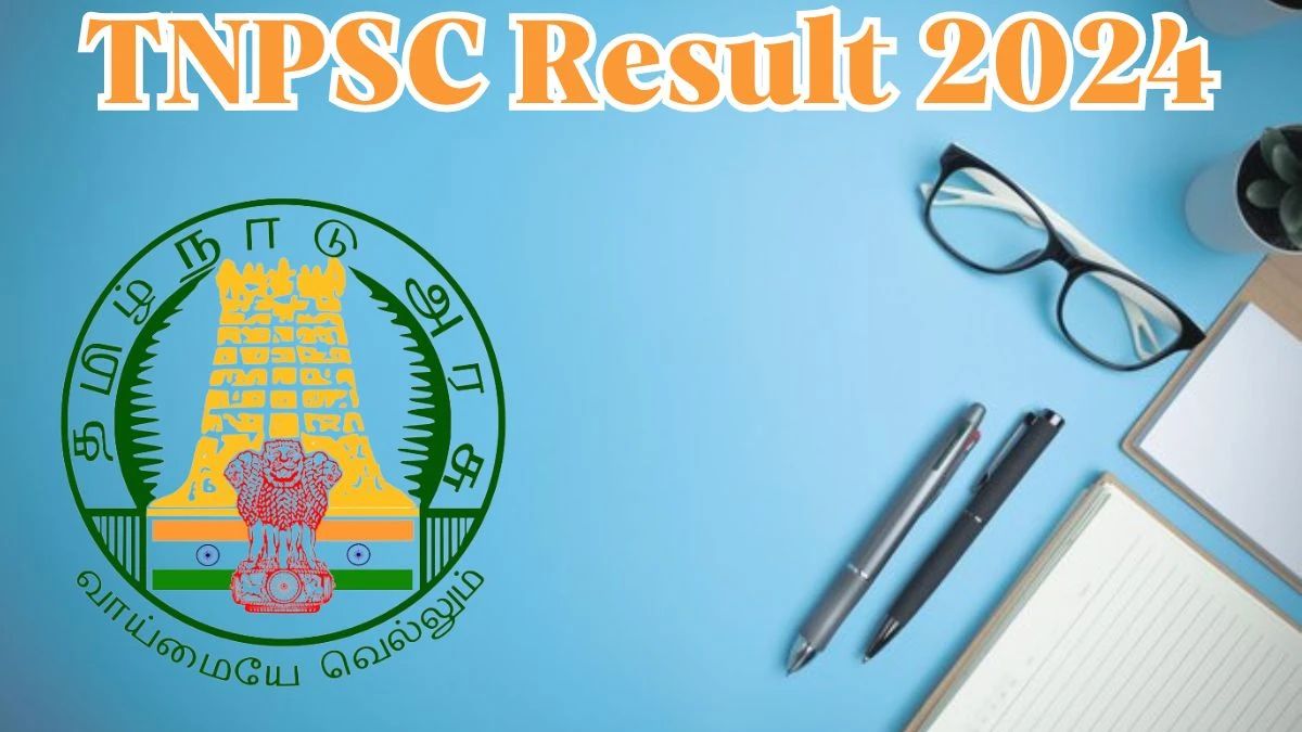 TNPSC AAO and AHO Result 2024 Announced Download TNPSC Result at tnpsc.gov.in - 30 March 2024