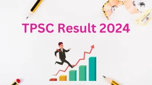 TPSC Result 2024 Declared tpsc.tripura.gov.in Agriculture Officer Check TPSC Merit List Here - 26 March 2024