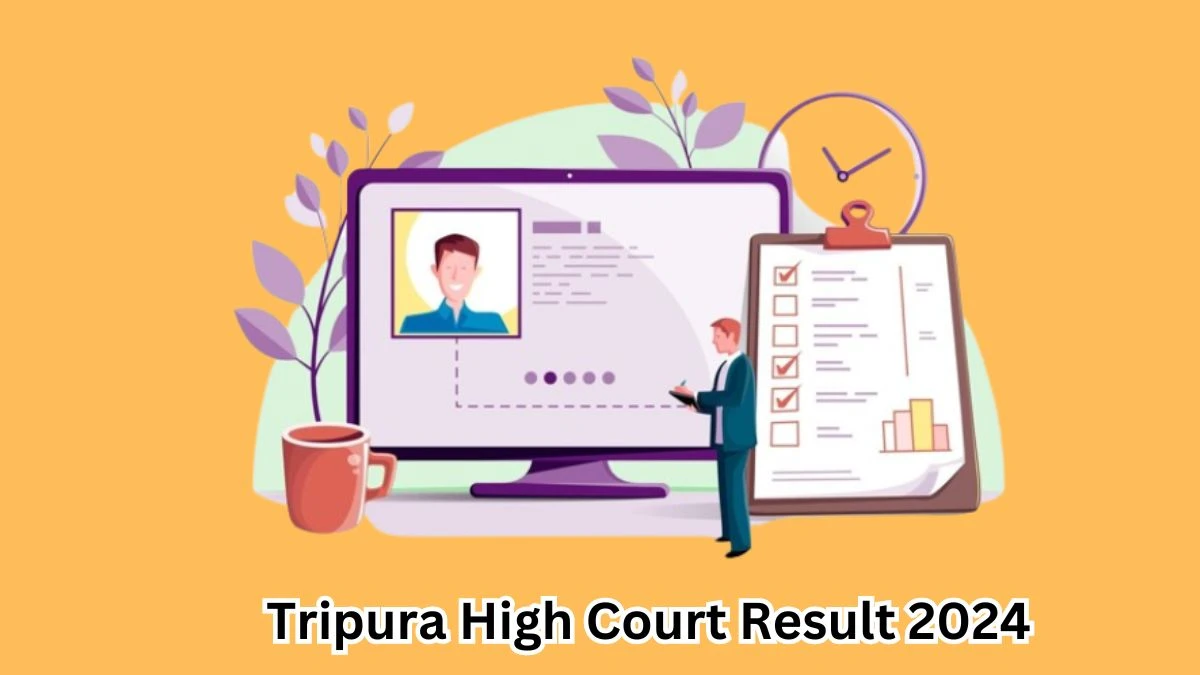 Tripura High Court Grade - I Result 2024 has been released by The High Court Of Tripura at thc.nic.in. - 13 March 2024