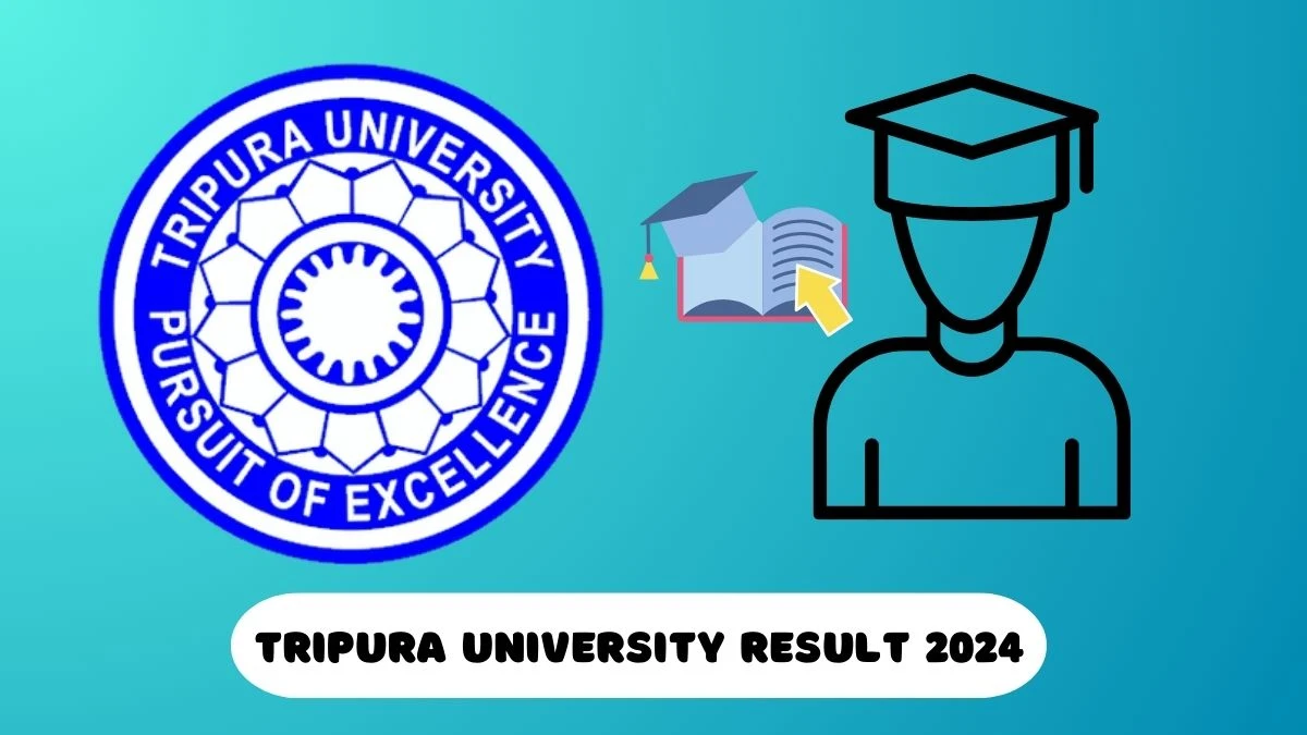 Tripura University Result 2024 (Declared) Direct Link to Check Result for PG Deg Allied & HP 2nd Sem Mark sheet Details at tripurauniv.ac.in - 12 Mar 2024