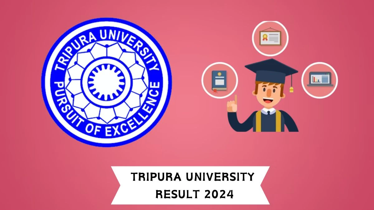 Tripura University Result 2024 (OUT) Direct Link to Check Result for Provisional Result for Master of Laws Details at tripurauniv.ac.in - 19 Mar 2024