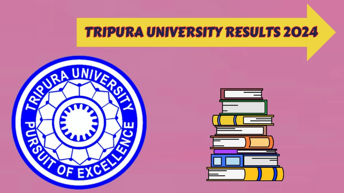 Tripura University Results 2024 (OUT) Check Provi Result of M.A/M.Sc. In Physics at tripurauniv.ac.in - ​27 Mar 2024