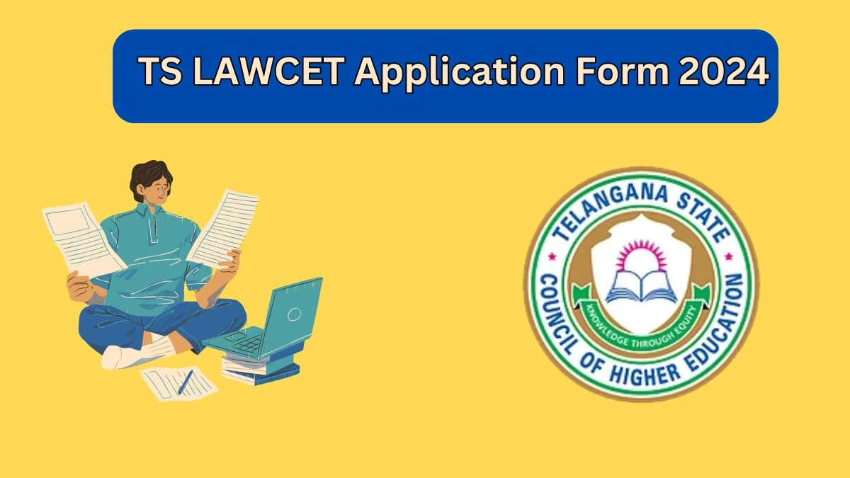 TS LAWCET Application Form 2024 (Out) lawcet.tsche.ac.in Check Dates, Fees, Steps to Apply Online Details Here -14 Mar 2024