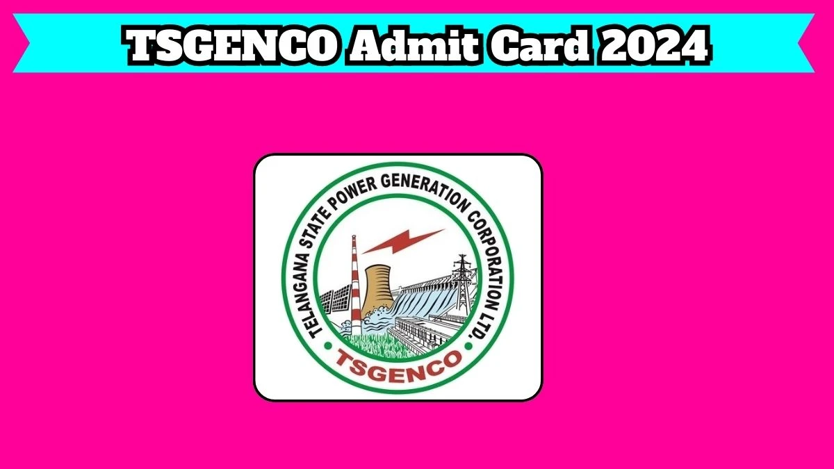 TSGENCO Admit Card 2024 will be notified soon Chemist tsgenco.co.in Here You Can Check Out the exam date and other details - 28 March 2024