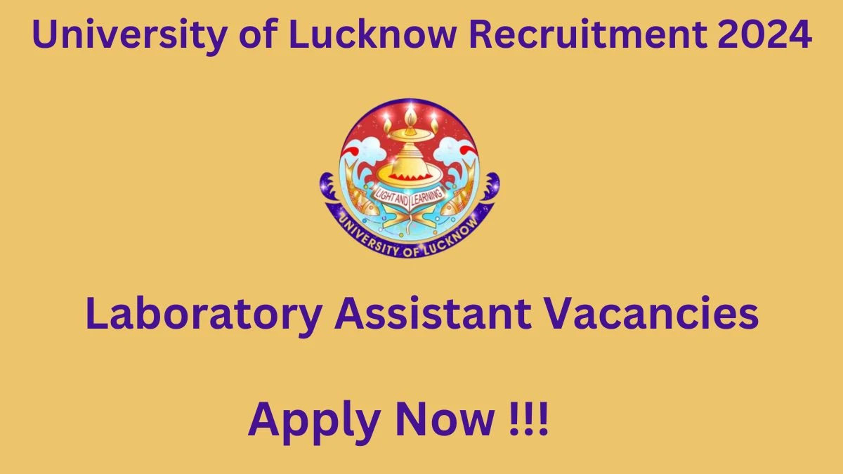 University of Lucknow Recruitment 2024 Notification for Laboratory Assistant Vacancy posts at iitmandi.ac.in