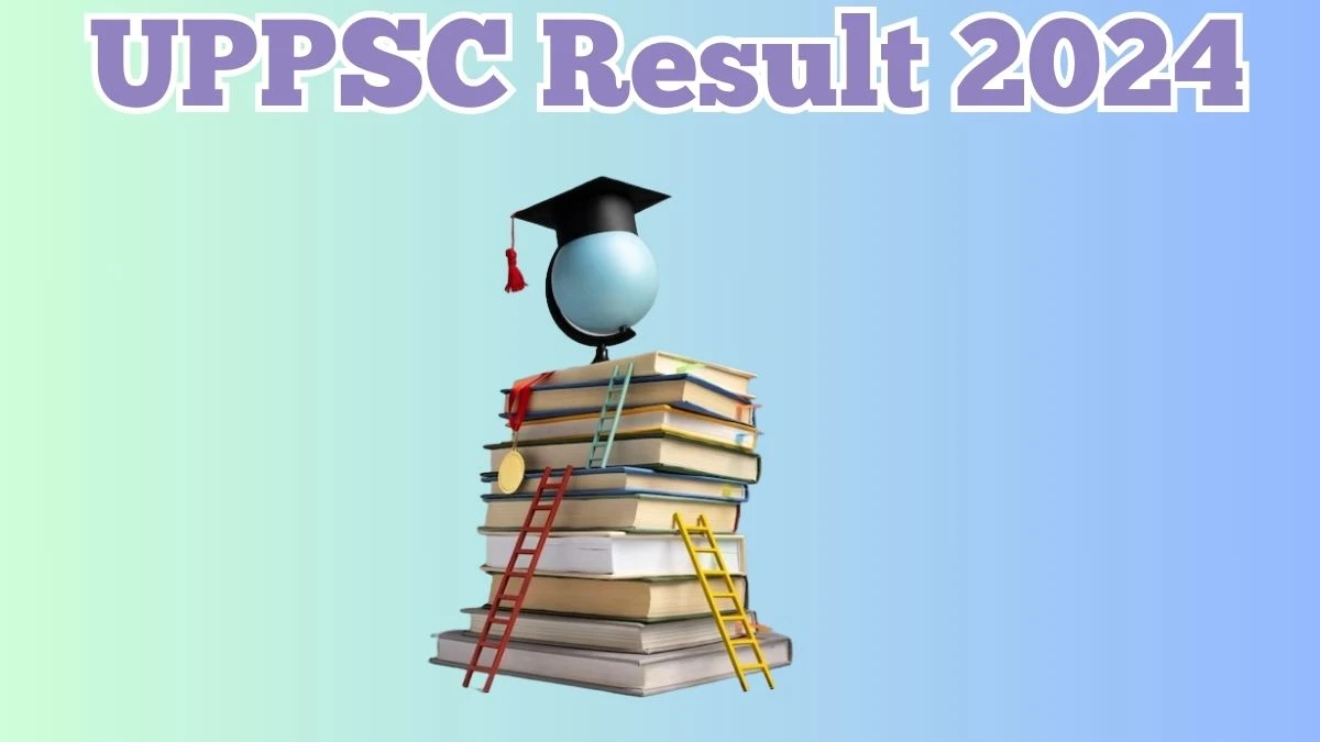 UPPSC Result 2024 To Be Released at uppsc.up.nic.in Download the Result for the Statistical Officer and Other Posts - 21 March 2024