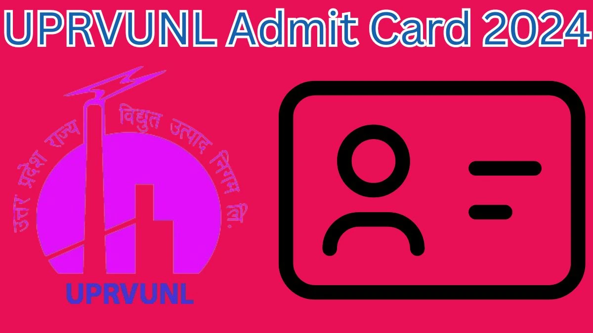 UPRVUNL Admit Card 2024 For Technician released Check and Download Hall Ticket, Exam Date @ uprvunl.org - 21 March 2024