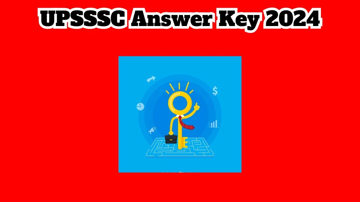 UPSSSC Answer Key 2024 Out upsssc.gov.in Download Instructor Answer Key PDF Here - 19 March 2024