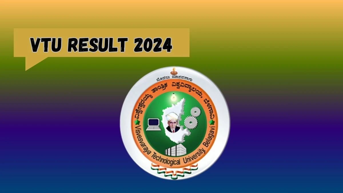 VTU Result 2024 (Link OUT) Direct Link to Check Result for B.E/B.Tech 5th & 6th sem Mark sheet Details at vtu.ac.in- 25 Mar 2024