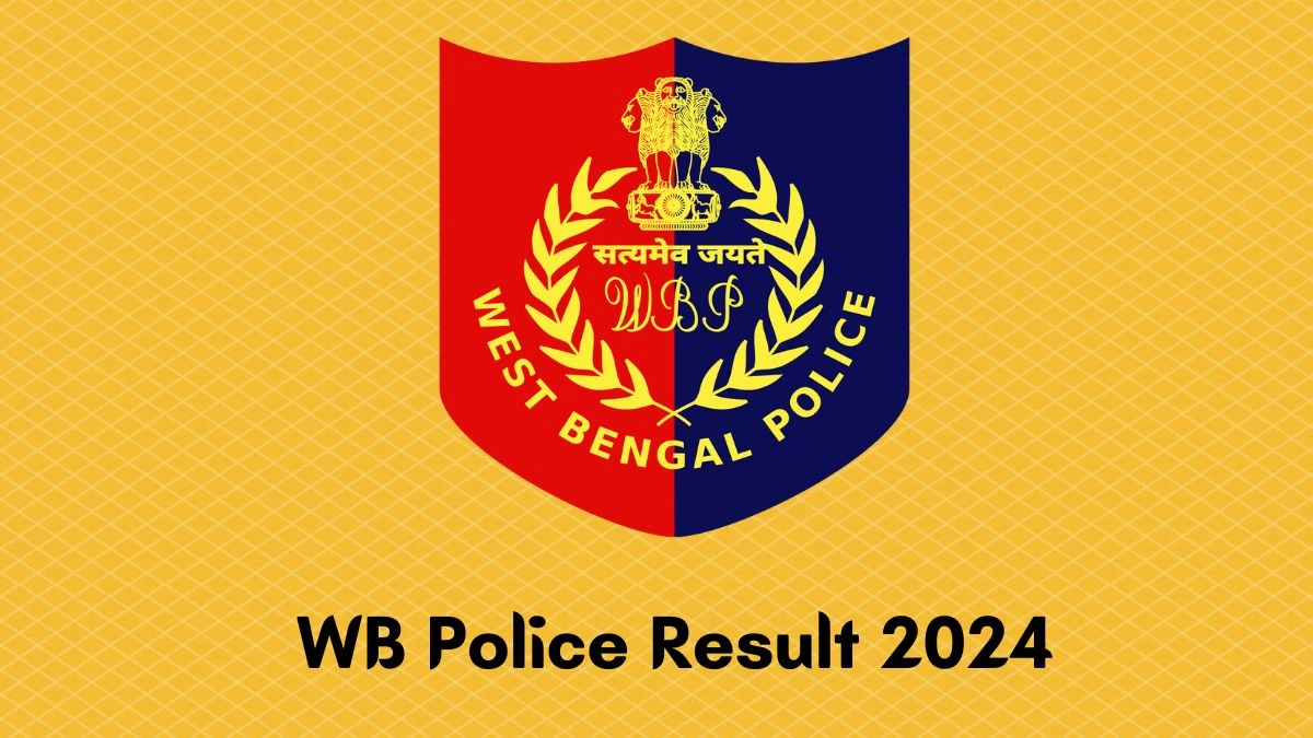 WB Police Result 2024 Declared wbpolice.gov.in Constable and Lady Constable Check WB Police Merit List Here - 06 March 2024