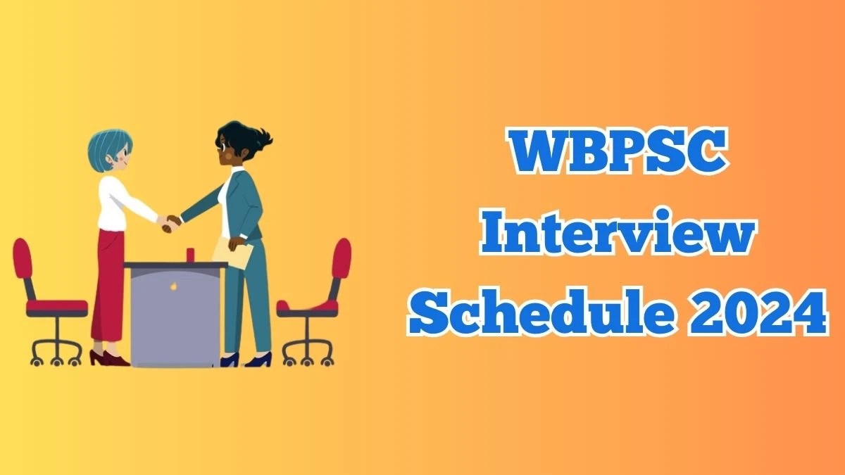 WBPSC Interview Schedule 2024 (out) Check 22-03-2024 for Director Posts at psc.wb.gov.in March 13, 2024