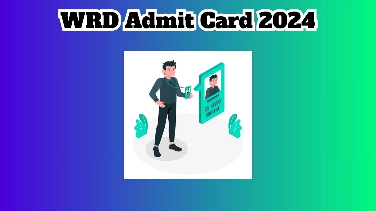 WRD Admit Card 2024 will be notified soon Assistant Engineer and Junior Engineer waterresources.karnataka.gov.in Here You Can Check Out the exam date and other details - 21 March 2024