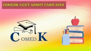 COMEDK UGET Admit Card 2024 (soon) comedk.org Here You Can Check Out the exam date and other details - 04 Apr 2024