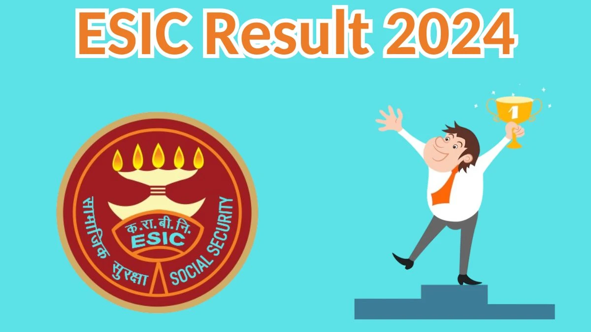 ESIC Result 2024 Declared esic.gov.in Part Time Specialist Check ESIC Merit List Here - 05 April 2024