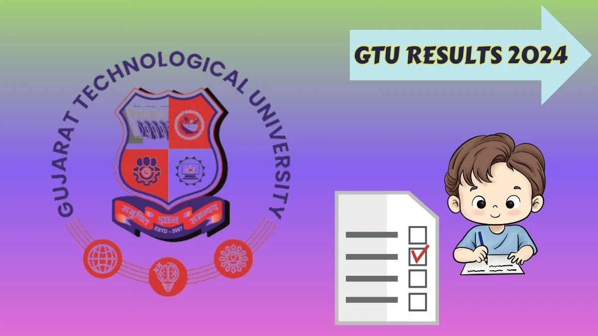 GTU Results 2024 (Pdf Out) at gtu.ac.in Check BE Sem 1 Regular Result 2024