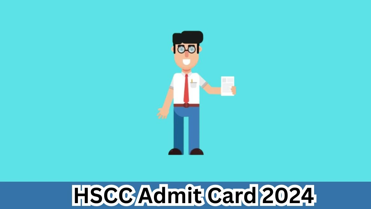 HSCC Admit Card 2024 will be notified soon Executive And Other Post hsccltd.co.in Here You Can Check Out the exam date and other details - 06 April 2024