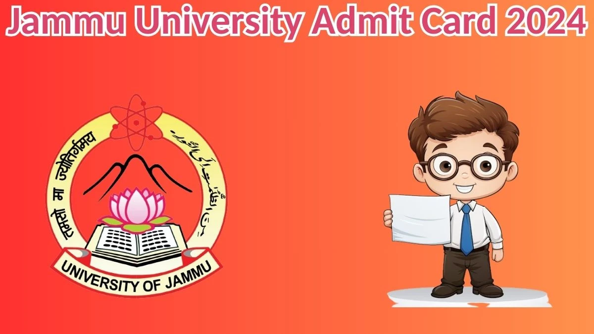 Jammu University Admit Card 2024 will be declared soon jammuuniversity.ac.in Steps to Download Hall Ticket for Junior Assistant - 05 April 2024