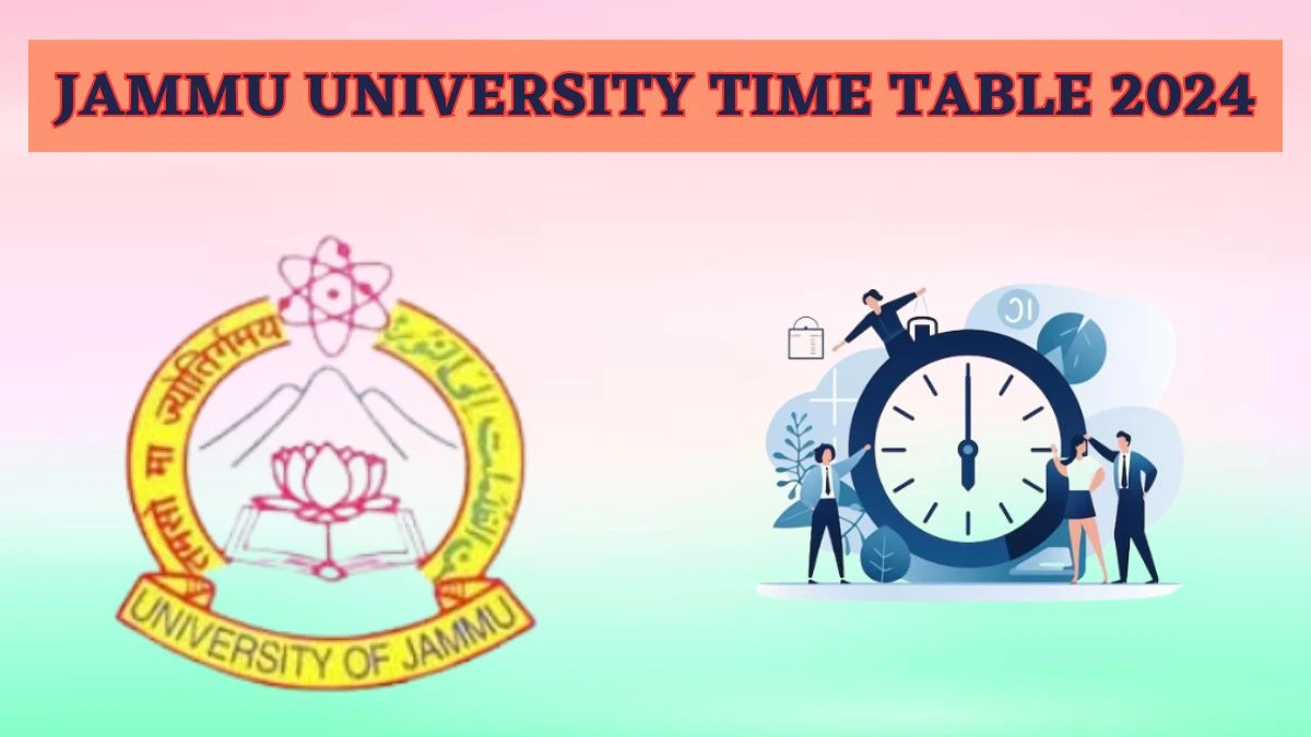 Jammu University Time Table 2024 jammuuniversity.ac.in Check To Download Present of Mdp 3rd Sem, Details Here - 04 Apr 2024