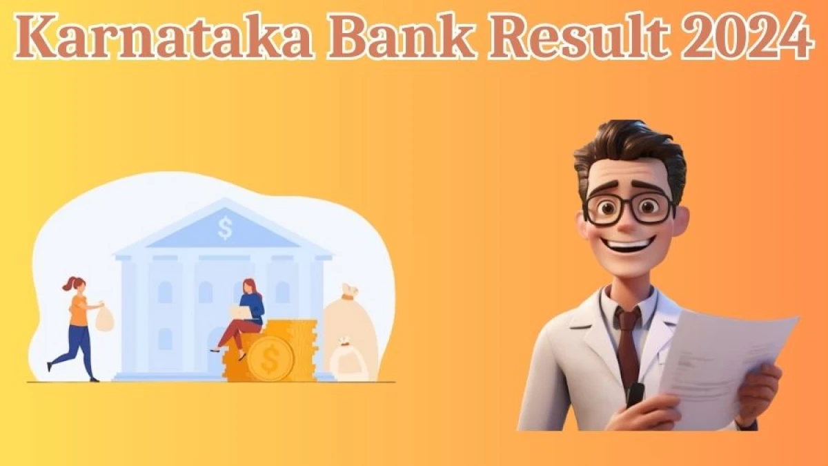 Karnataka Bank Result 2024 Declared karnatakabank.com Chartered Accountants Check Karnataka Bank Merit List Here - 04 April 2024