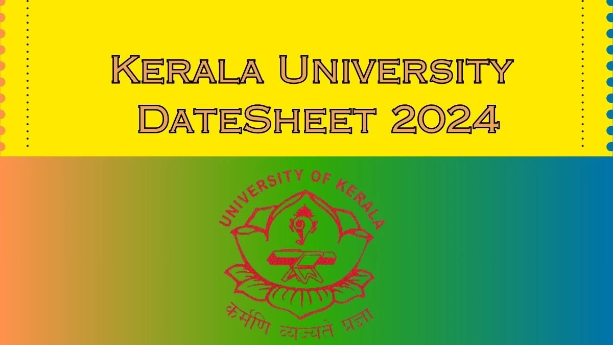 Kerala University DateSheet 2024 (Link Out) Check Exam 3rd Sem Bachelor of Social Work (B.s.w) at punjabiuniversity.ac.in Here - 01 Apr 2024