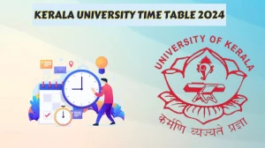 Kerala University Time Table 2024 (Link Out) Check Exam 4th Sem MFA (Painting) Deg Exam, at keralauniversity.ac.in Here - 06 Apr 2024