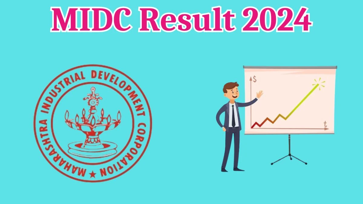 MIDC Result 2024 To Be Released at midcindia.org Download the Result for the Executive Engineer And Other Posts - 02 April 2024