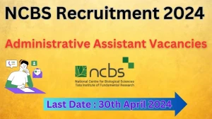 NCBS Recruitment 2024: Check Vacancies for Adminis...