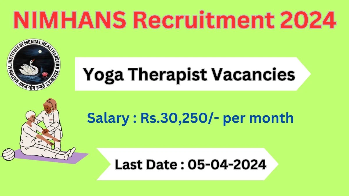 NIMHANS Recruitment 2024: Check Vacancies for Yoga Therapist Job Notification, Apply Online