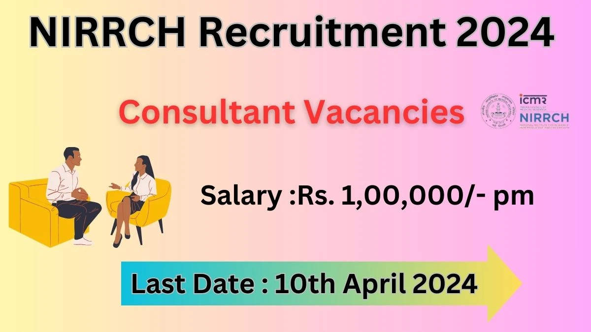 NIRRCH Recruitment 2024 Notification for Consultant Vacancy 01 posts at nirrch.res.in