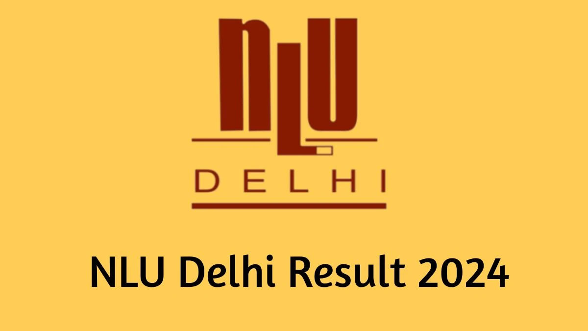 NLU Delhi Result 2024 Declared nludelhi.ac.in Senior Assistant and Junior Assistant Check NLU Delhi Merit List Here - 02 April 2024