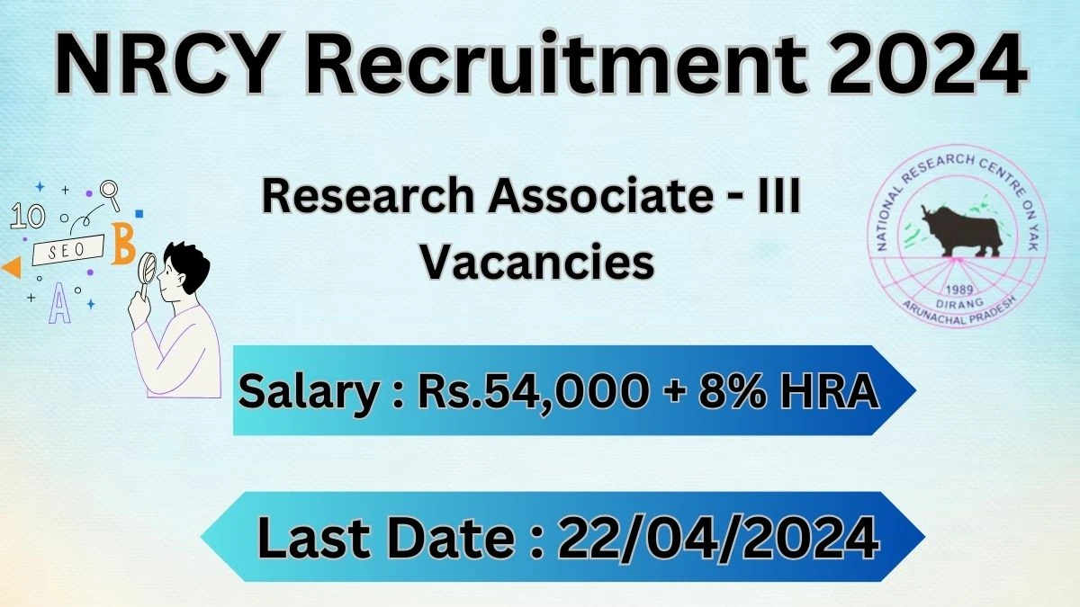 NRCY Recruitment 2024: Check Vacancies for Research Associate - III Job Notification, Apply Online