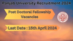 Panjab University Recruitment 2024: Check Vacancies for Post Doctoral Fellowship Job Notification, Apply Online