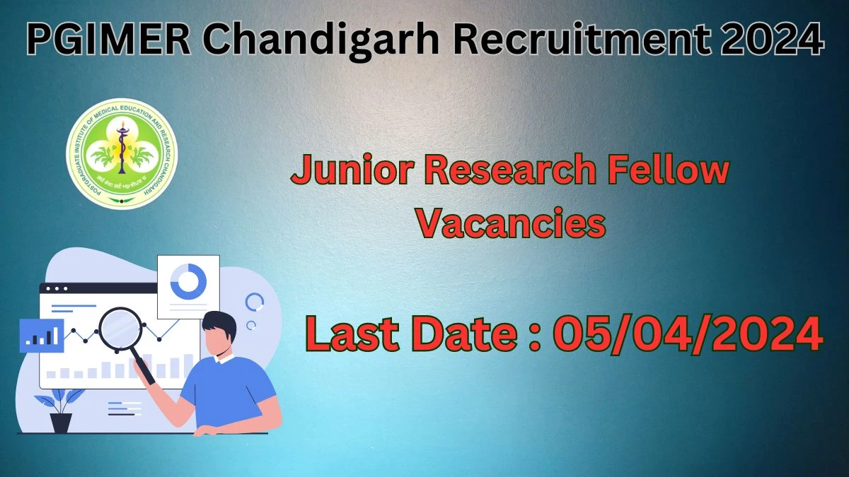 PGIMER Chandigarh Recruitment 2024 Notification for Junior Research Fellow Vacancy 01 posts at pgimer.edu.in