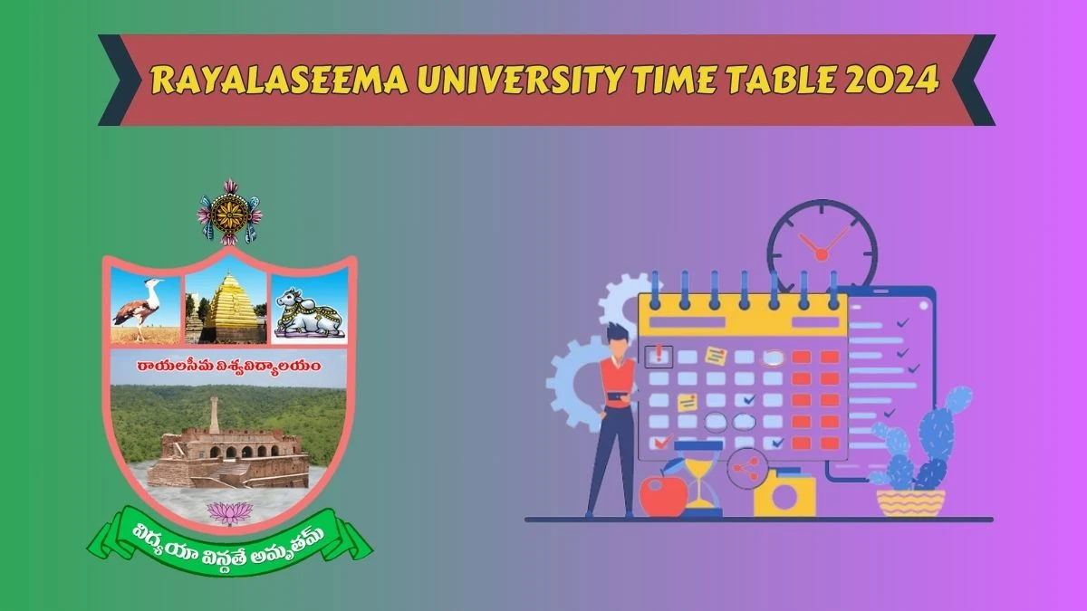 Rayalaseema University Time Table 2024 rayalaseemauniversity.ac.in Check To Download UG, PG Exam Dates Details Here - 05 Apr 2024