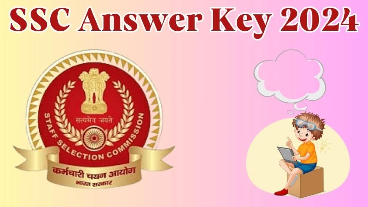 SSC Answer Key 2024 Out ssc.nic.in Download GD Constable Answer Key PDF Here - 04 April 2024