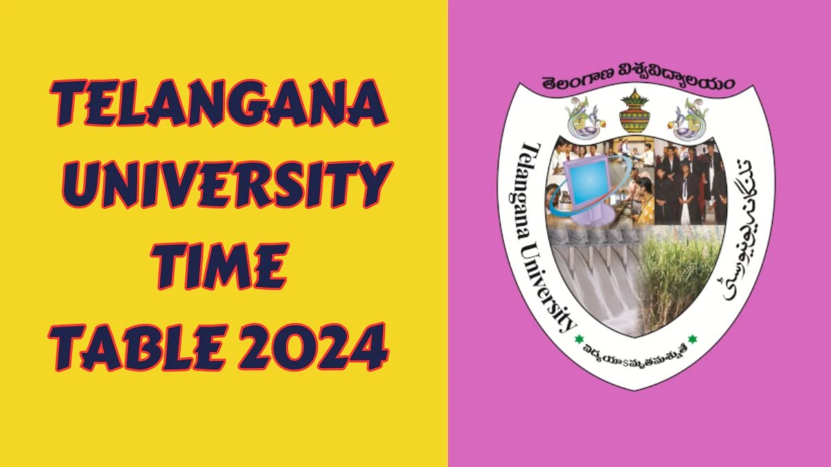 Telangana University Time Table 2024 (OUT) Check Exam Mba Mca IV-sem at telanganauniversity.ac.in Here - 05 Apr 2024