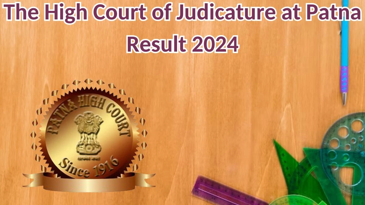 The High Court of Judicature at Patna Result 2024 Announced. Direct Link to Check The High Court of Judicature at Patna Hardware Technician Result 2024 patnahighcourt.gov.in - 05 April 2024