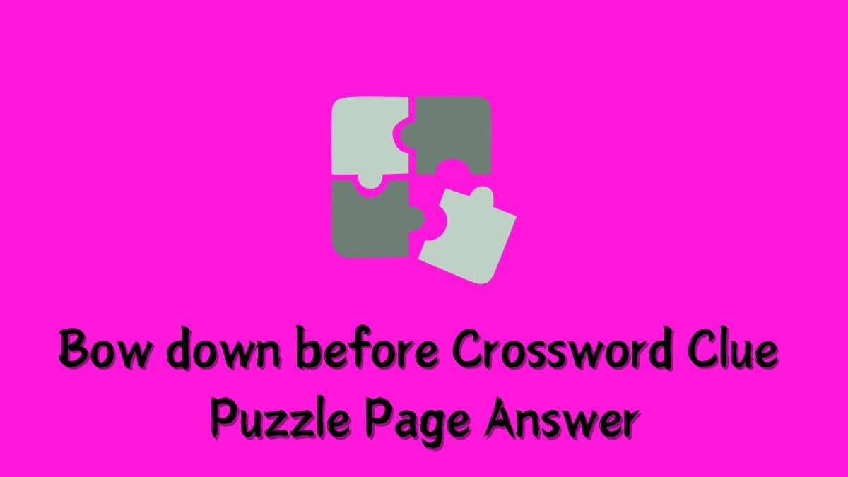 Bow down before Puzzle Page