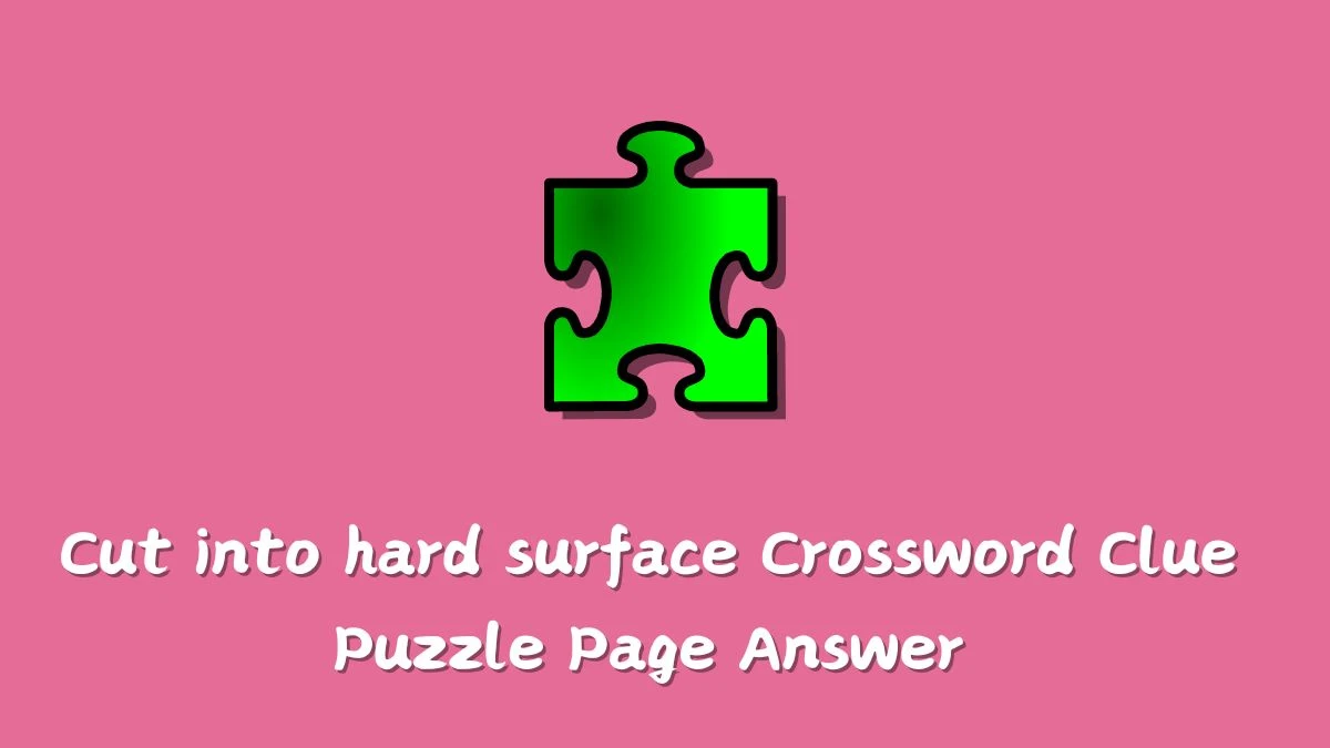 Cut into hard surface Puzzle Page