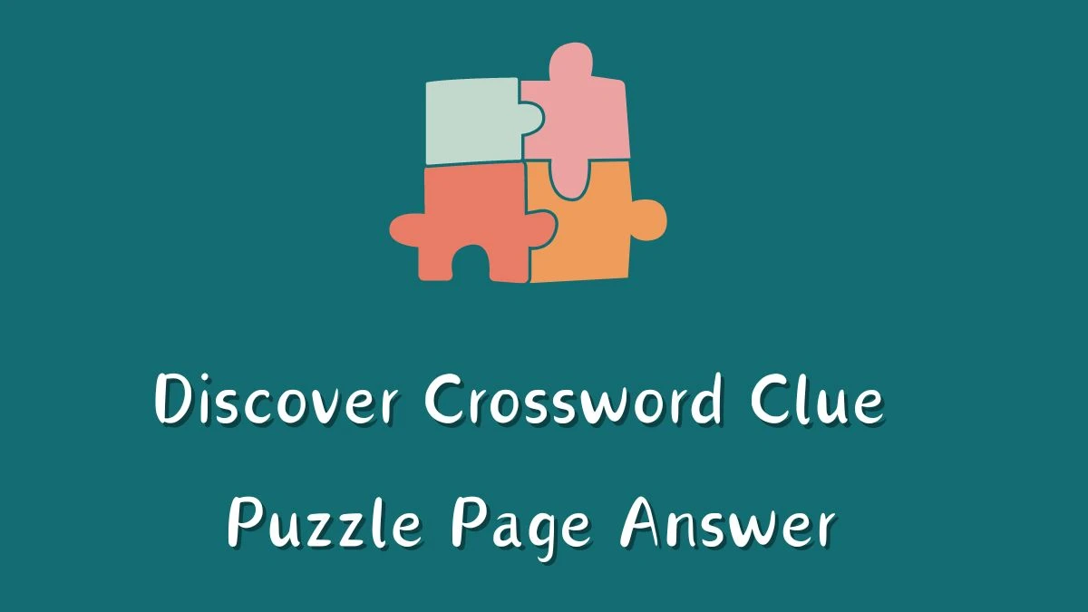 Discover Crossword Clue Puzzle Page Answer