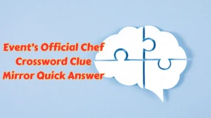 Events Official Chef Crossword Clue 0 Letters