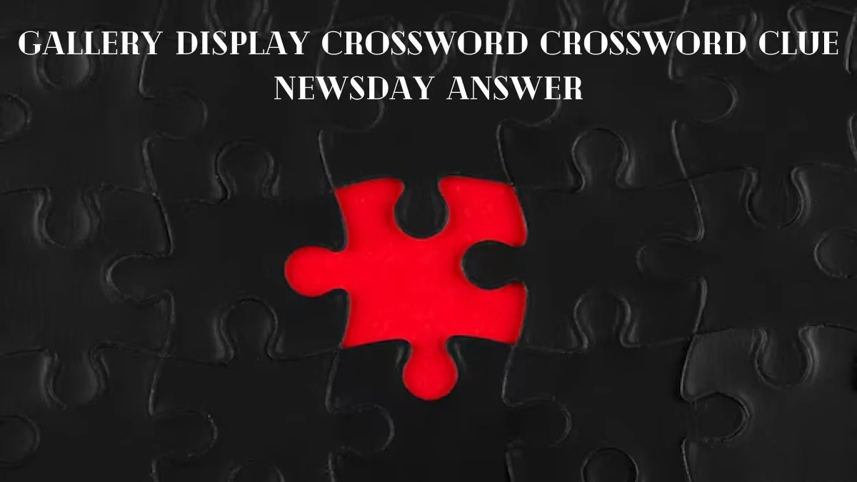 Gallery display Crossword Crossword Clue